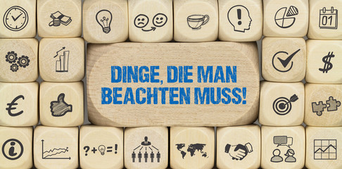Dinge, die man beachten muss!