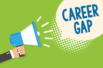 Text sign showing Career Gap. Conceptual photo A scene where in you stop working by your profession for a while Man holding megaphone loudspeaker speech bubble green background halftone