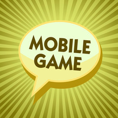 Conceptual hand writing showing Mobile Game. Business photo showcasing they are entertaining programs made to work on smart device Yellow speech bubble message rays shadow important intention