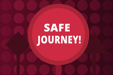 Word writing text Safe Journey. Business concept for Blessing Bid farewell Drive carefully Use seatbelt Strap.