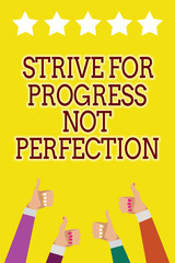 Conceptual hand writing showing Strive For Progress Not Perfection. Business photo showcasing Improve with flexibility Advance Grow Men women hands thumbs up five stars yellow background