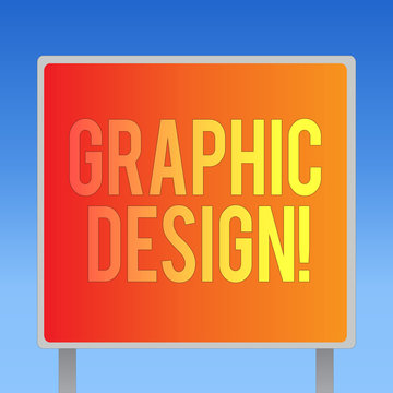 Writing note showing Graphic Design. Business photo showcasing art or skill of combining text and pictures in advertisements.