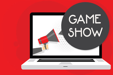 Handwriting text writing Game Show. Concept meaning Program in television or radio with players that win prizes Man holding Megaphone loudspeaker computer screen talking speech bubble