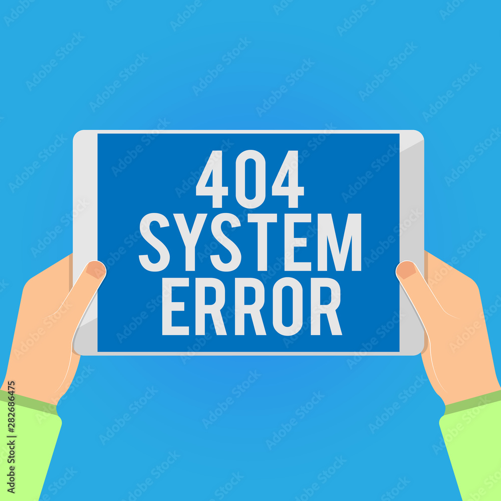 Fototapete Writing note showing 404 System Error. Business photo showcasing message appears when website is down and cant be reached.