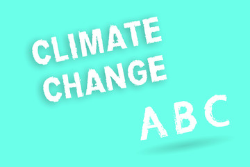 Text sign showing Climate Change. Conceptual photo Increase in global average temperature Weather transformation.