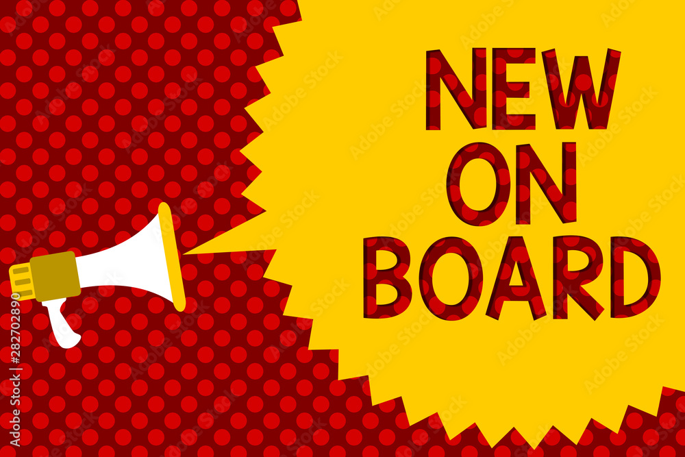 Poster text sign showing new on board. conceptual photo welcome to the team adaptation collaboration someon