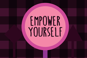 Writing note showing Empower Yourself. Business photo showcasing taking control of life setting goals positive choices.