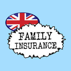 Word writing text Family Insurance. Business concept for paying a partial or full health care for relatives.