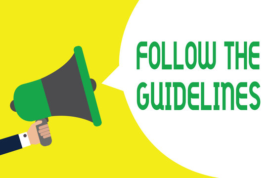 Writing Note Showing Follow The Guidelines. Business Photo Showcasing Manual Of Style Follow A Specified Rule Accordingly Man Holding Megaphone Loudspeaker Speech Bubble Message Speaking Loud