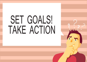 Text sign showing Set Goals Take Action. Conceptual photo Act on a specific and clearly laid out plans.