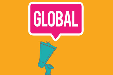 Writing note showing Global. Business photo showcasing relating to encompassing whole something or group of things.