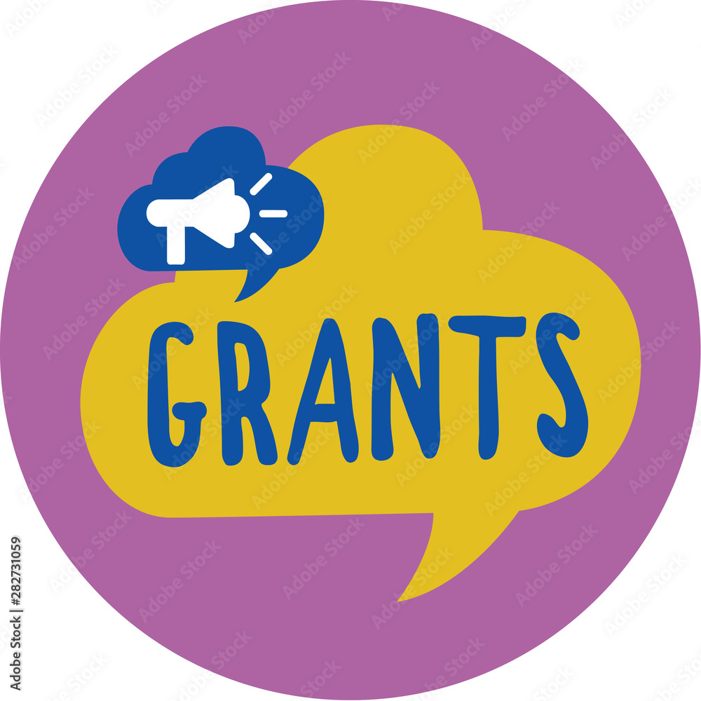 Poster text sign showing grants. conceptual photo agree to give or allow something requested someone author