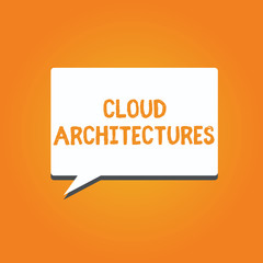 Word writing text Cloud Architectures. Business concept for Various Engineered Databases Softwares Applications.