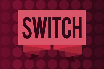 Word writing text Switch. Business concept for device for making and breaking the connection in electric circuit.