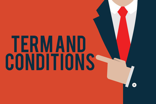 Word writing text Term And Conditions. Business concept for Policies and Rules where one must Agree to Abide.