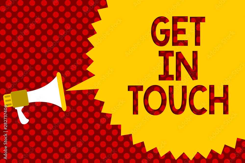 Poster text sign showing get in touch. conceptual photo stay in contact constant communication interaction 