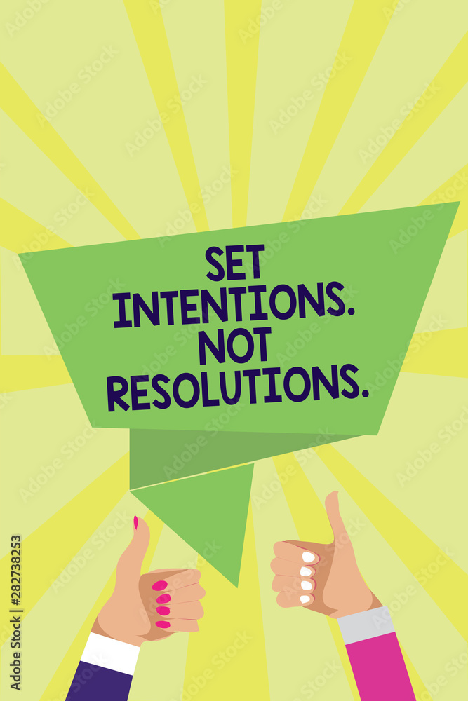 Poster handwriting text set intentions. not resolutions.. concept meaning positive choices for new start ac