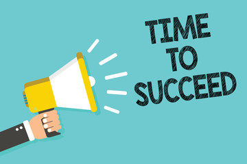 Writing note showing Time To Succeed. Business photo showcasing Thriumph opportunity Success Achievement Achieve your goals Man holding megaphone loudspeaker blue background message speaking