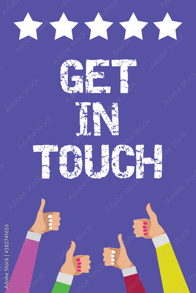 Poster text sign showing get in touch. conceptual photo stay in contact constant communication interaction 