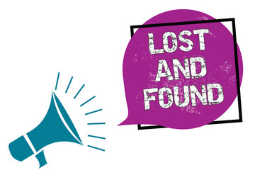 Conceptual hand writing showing Lost And Found. Business photo showcasing Place where you can find forgotten things Search service Megaphone speaking loud screaming frame purple speech bubble