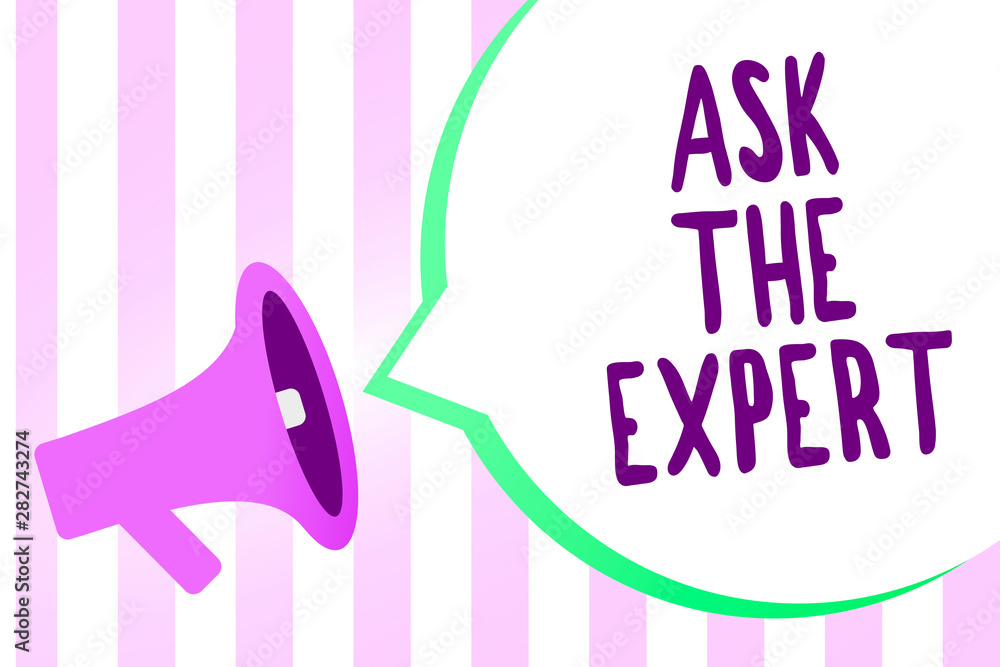 Poster text sign showing ask the expert. conceptual photo looking for professional advice request help supp