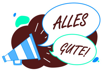 Word writing text Alles Gute. Business concept for german translation all the best for birthday or any occasion Megaphone loudspeaker speech bubbles important message speaking out loud