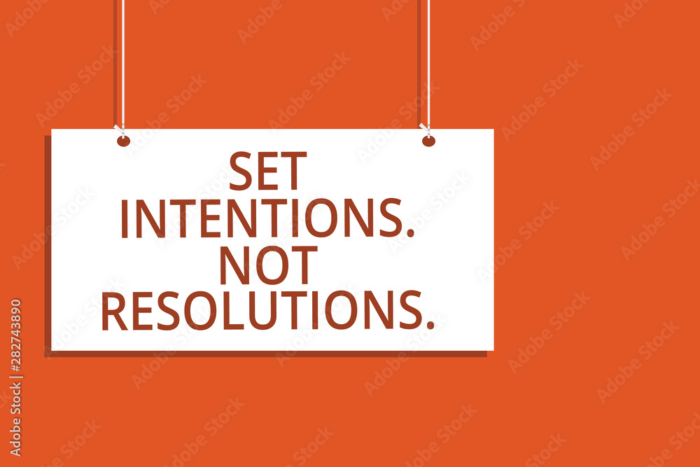Poster word writing text set intentions. not resolutions.. business concept for positive choices for new st