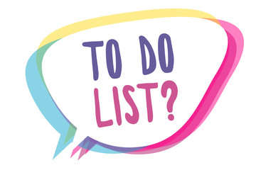Writing note showing To Do List question. Business photo showcasing Series of task to be done organized in priority order Speech bubble idea message reminder shadows important intention saying