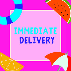 Word writing text Immediate Delivery. Business concept for Send it Now Custom Procedure to dispose Promptly.