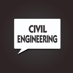 Text sign showing Civil Engineering. Conceptual photo Planning Design Building of roads bridges public buildings.