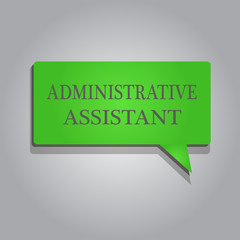 Writing note showing Administrative Assistant. Business photo showcasing Administration Support Specialist Clerical Tasks.