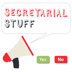 Word writing text Secretarial Stuff. Business concept for Secretary belongings Things owned by personal assistant.