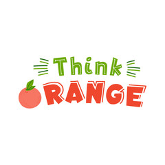 Think orange quote flat hand drawn lettering