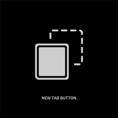 white new tab button vector icon on black background. modern flat new tab button from ui concept vector sign symbol can be use for web, mobile and logo.