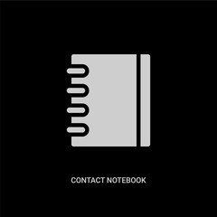 white contact notebook vector icon on black background. modern flat contact notebook from ui concept vector sign symbol can be use for web, mobile and logo.