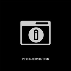 white information button vector icon on black background. modern flat information button from ui concept vector sign symbol can be use for web, mobile and logo.