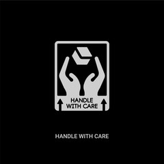 white handle with care vector icon on black background. modern flat handle with care from shapes concept vector sign symbol can be use for web, mobile and logo.