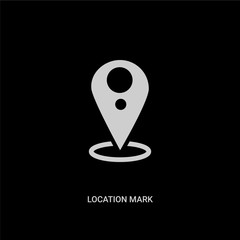 Fototapeta premium white location mark vector icon on black background. modern flat location mark from maps and flags concept vector sign symbol can be use for web, mobile and logo.