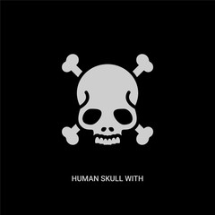 white human skull with crossed bones vector icon on black background. modern flat human skull with crossed bones from human body parts concept vector sign symbol can be use for web, mobile and logo.