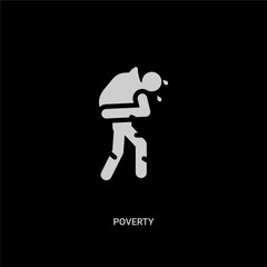 white poverty vector icon on black background. modern flat poverty from general concept vector sign symbol can be use for web, mobile and logo.