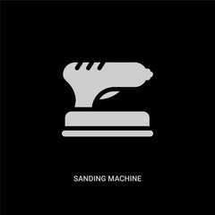 white sanding machine vector icon on black background. modern flat sanding machine from construction and tools concept vector sign symbol can be use for web, mobile and logo.