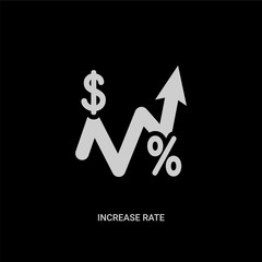 white increase rate vector icon on black background. modern flat increase rate from business concept vector sign symbol can be use for web, mobile and logo.
