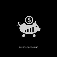 white purpose of saving money vector icon on black background. modern flat purpose of saving money from business concept vector sign symbol can be use for web, mobile and logo.
