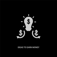 white ideas to earn money vector icon on black background. modern flat ideas to earn money from business concept vector sign symbol can be use for web, mobile and logo.