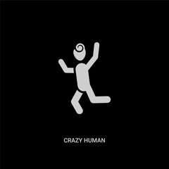 white crazy human vector icon on black background. modern flat crazy human from feelings concept vector sign symbol can be use for web, mobile and logo.
