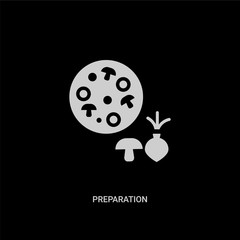 white preparation vector icon on black background. modern flat preparation from fastfood concept vector sign symbol can be use for web, mobile and logo.