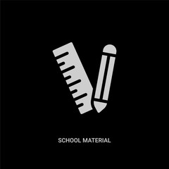 white school material vector icon on black background. modern flat school material from education concept vector sign symbol can be use for web, mobile and logo.