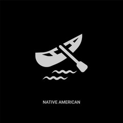 white native american canoe vector icon on black background. modern flat native american canoe from culture concept vector sign symbol can be use for web, mobile and logo.