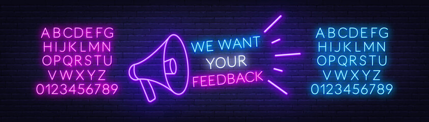 Neon message we want your feedback with a megaphone on a dark background. Neon alphabet. Template for design.