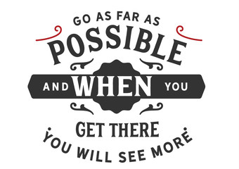 Expanding Your Horizons: Go as Far as Possible to See More (Minimalist Design)